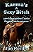 Karma's A Sexy Bitch: 50+ I...