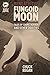 Beneath the Fungoid Moon: T...