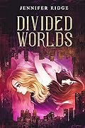 Divided Worlds