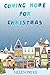 Coming Home for Christmas: ...