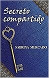 Secreto compartido by Sabrina Mercado