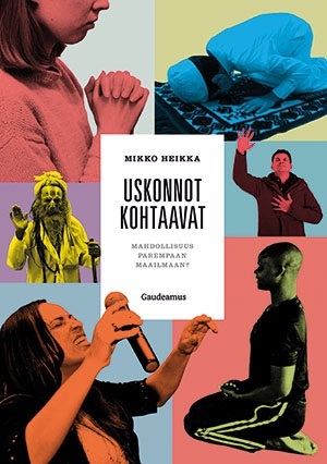 Uskonnot kohtaavat - Mahdollisuus parempaan maailmaan