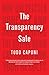The Transparency Sale: How Unexpected Honesty and Understanding the Buying Brain Can Transform Your Results