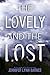 The Lovely and the Lost