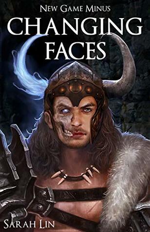 Changing Faces (New Game Minus #1)