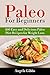 Paleo For Beginners: 160 Ea...