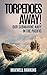 Torpedoes Away! (Annotated)...