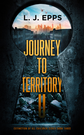 Journey to Territory U (Extinction of All Children #3)