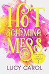 Hot Scheming Mess