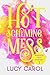 Hot Scheming Mess by Lucy Carol