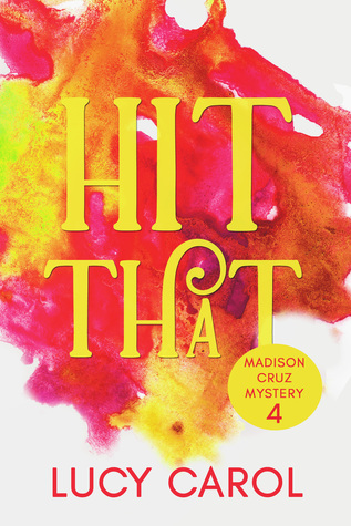 Hit That (Madison Cruz Mystery #4)