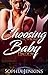 Choosing The Wrong Baby Dad...