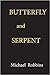 Butterfly and Serpent : A N...
