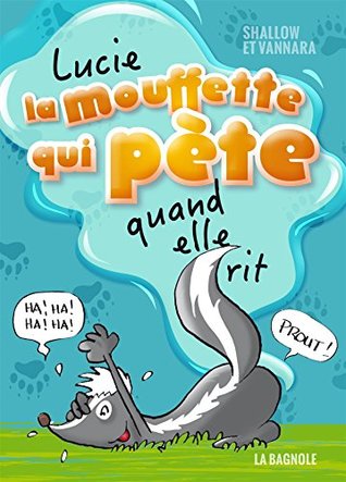 Lucie, la mouffette qui pète quand elle rit #01 (Mass Market Paperback)