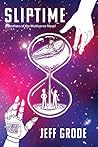 SLIPTIME (A Brothers of the Multiverse Novel Book 2)
