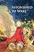 Astonished To Wake by Julie Suk