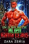 In Love With Alien Santa Claus by Zara Zenia