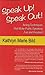 Speak Up! Speak Out! by Kathryn Marie Bild