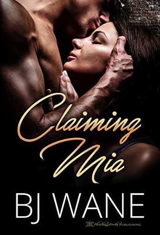 Claiming Mia (Kindle Edition)