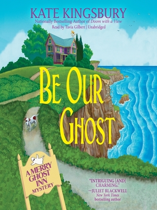 Be Our Ghost (Merry Ghost Inn Mysteries, #3)  (Audiobook)