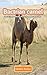Bactrian camel Fun Facts and Amazing Photos of Animals in Nature by Debbie Bolton