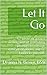 Let It Go: 52 weeks of guided writing and art journaling prompts to manage difficult emotions, and be kinder to yourself.