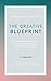 The Creative Blueprint: How...