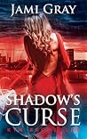 Shadow's Curse by Jami Gray