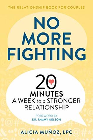 No More Fighting: The Relationship Book for Couples: 20 Minutes a Week to a Stronger Relationship (Kindle Edition)