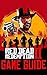 Red Dead Redemption 2 Game Guide: Walkthroughs, Tips, How To-s, Secrets and A Lot More!