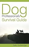Book cover for Dog Professional's Survival Guide (Empowerment for Dog Professionals Book 2)