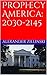 Prophecy America: 2030-2145