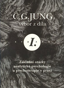 Výbor z díla I. - Základní otázky analytické psychologie a psychoterapie v praxi