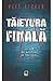 Tăietura finala by Veit Etzold