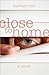 Close to Home