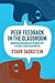 Peer Feedback in the Classroom: Empowering Students to Be the Experts