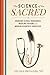 The Science of the Sacred: ...