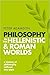 Philosophy in the Hellenistic and Roman Worlds (A history of philosophy without any gaps, #2)