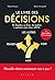 Le livre des décisions: De Bourdieu au Swot, 50 modèles à appliquer pour mieux réfléchir