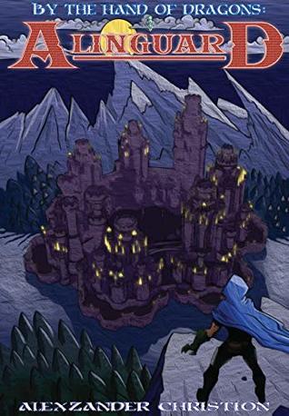 By the Hand of Dragons: AlinGuard (Kindle Edition)