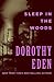 Sleep in the Woods by Dorothy Eden
