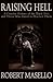 Raising Hell: A Concise History of the Black Arts and Those Who Dared to Practice Them