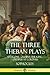 The Three Theban Plays: Antigone - Oedipus the King - Oedipus at Colonus