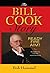 The Bill Cook Story: Ready, Fire, Aim!