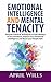 Emotional Intelligence and Mental Tenacity by April Wills