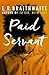 Paid Servant