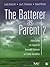 The Batterer as Parent: Addressing the Impact of Domestic Violence on Family Dynamics