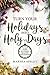 Turn Your Holidays into Holy-Days by Marsha Apsley