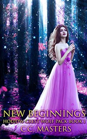 New Beginnings (Hollow Crest Wolf Pack, #1)