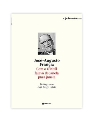 José-Augusto França: com o O'Neill falava de janela para janela